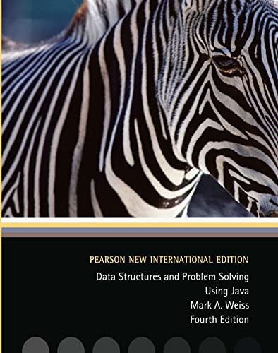 Data Structures and Problem Solving Using Java: Pearson New International Edition